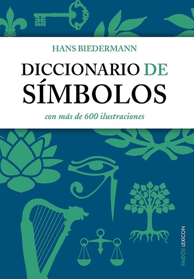 Diccionario de símbolos | 9788449329647 | Biedermann, Hans | Librería Castillón - Comprar libros online Aragón, Barbastro