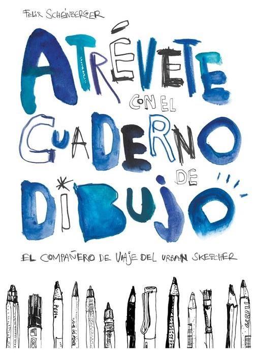 Atrévete con el cuaderno de dibujo | 9788425229619 | Scheinberger, Felix | Librería Castillón - Comprar libros online Aragón, Barbastro