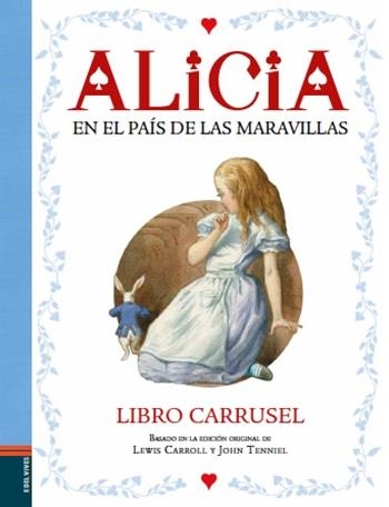 Alicia en el País de las Maravillas. LIBRO CARRUSEL | 9788414004012 | Carroll, Lewis | Librería Castillón - Comprar libros online Aragón, Barbastro