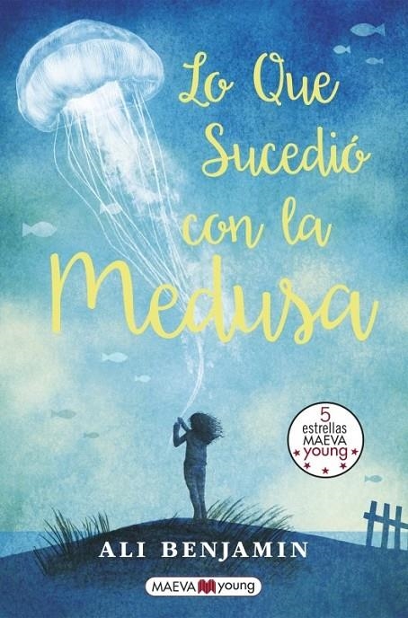 Lo que sucedió con la medusa | 9788416690077 | Benjamin, Ali | Librería Castillón - Comprar libros online Aragón, Barbastro