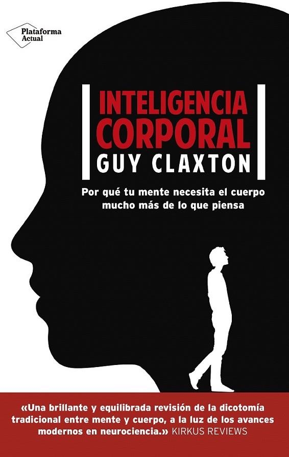 Inteligencia corporal | 9788416820511 | Claxton, Guy | Librería Castillón - Comprar libros online Aragón, Barbastro