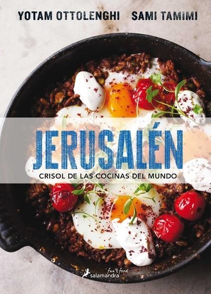 JERUSALÉN : CRISOL DE LAS COCINAS DEL MUNDO | 9788416295029 | Yotam Ottolenghi Sami Tamimi | Librería Castillón - Comprar libros online Aragón, Barbastro