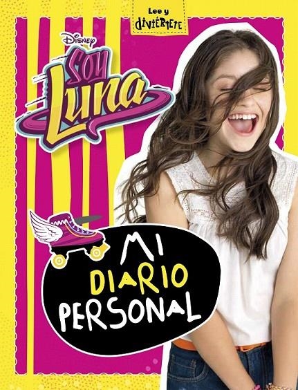 Soy Luna : Mi diario personal | 9788499518541 | Disney | Librería Castillón - Comprar libros online Aragón, Barbastro