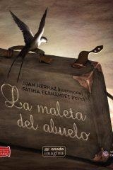 La maleta del abuelo | 9788416505647 | Fernández Méndez, Fátima; Muñiz Hernaz, Juan Ángel | Librería Castillón - Comprar libros online Aragón, Barbastro