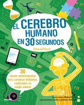 30 segundos. El cerebro humano en 30 segundos | 9788498019599 | Robins, Wesley; Gifford, Clive | Librería Castillón - Comprar libros online Aragón, Barbastro