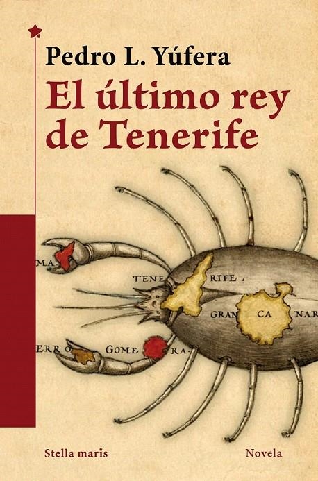 El último rey de Tenerife | 9788416541676 | Yúfera, Pedro L. | Librería Castillón - Comprar libros online Aragón, Barbastro