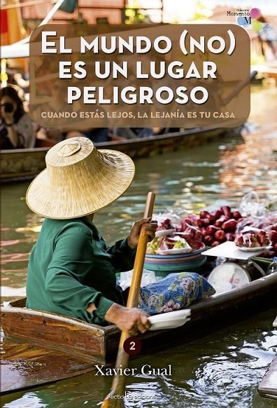 El mundo (no) es un lugar peligroso | 9788416012671 | Gual Llimós, Xavier | Librería Castillón - Comprar libros online Aragón, Barbastro