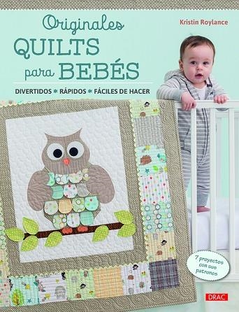 Originales quilts para bebés | 9788498745412 | Roylance, Kristin | Librería Castillón - Comprar libros online Aragón, Barbastro