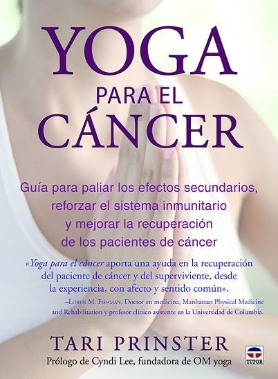 Yoga para el cáncer | 9788416676163 | Prinster, Tari | Librería Castillón - Comprar libros online Aragón, Barbastro