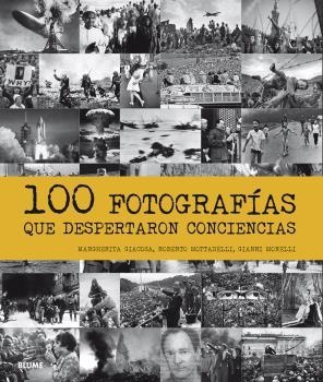 100 fotografías que despertaron conciencias | 9788498019513 | Giacosa, Margherita/Mottadelli, Roberto/Morelli, Gianni | Librería Castillón - Comprar libros online Aragón, Barbastro