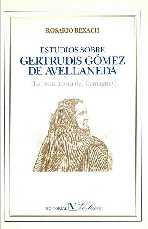 ESTUDIOS SOBRE GERTRUDIS GOMEZ DE AVELLANEDA | 9788479620813 | REXACH, ROSARIO | Librería Castillón - Comprar libros online Aragón, Barbastro