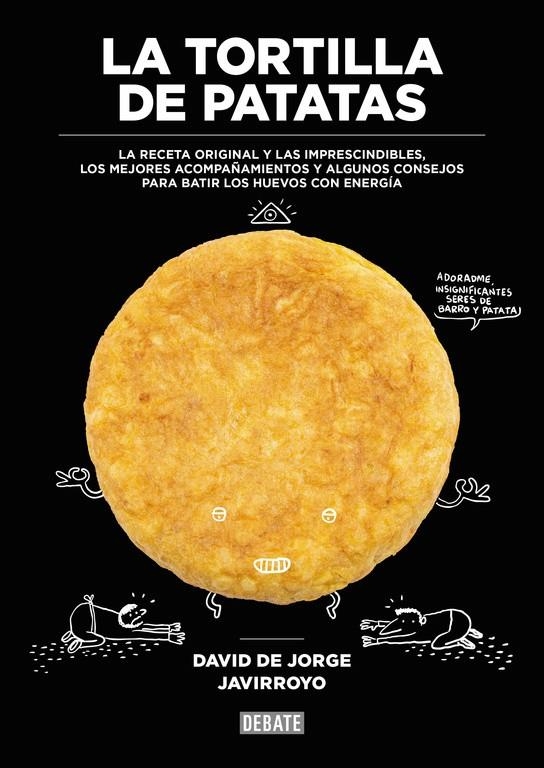 La tortilla de patatas | 9788499926483 | David de Jorge  Javirroyo | Librería Castillón - Comprar libros online Aragón, Barbastro