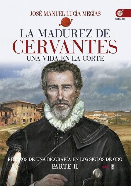 La madurez de Cervantes | 9788441436930 | Lucía Megías, José Manuel | Librería Castillón - Comprar libros online Aragón, Barbastro