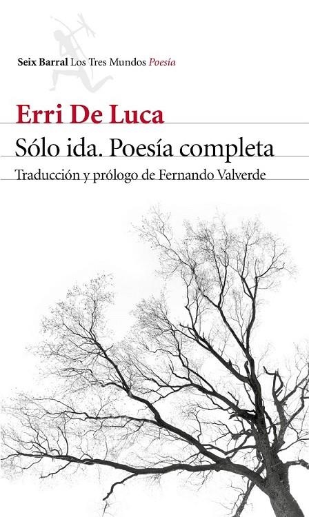 Sólo ida. Poesía completa | 9788432229640 | Erri De Luca | Librería Castillón - Comprar libros online Aragón, Barbastro