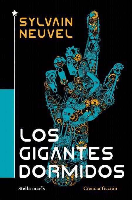 Los gigantes dormidos | 9788416541683 | Neuvel, Sylvain | Librería Castillón - Comprar libros online Aragón, Barbastro