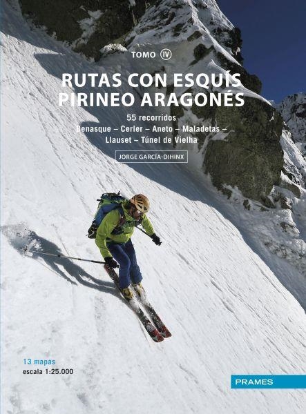 Rutas con esquis Pirineo Aragones Tomo IV : Benasque , Cerler , Aneto , Maladetas , Llauset , Tunel de Vielha | 9788483214770 | García-Dihinx, Jorge | Librería Castillón - Comprar libros online Aragón, Barbastro