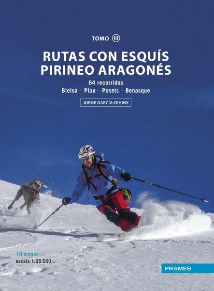 Rutas con esquís Pirineo Aragones Tomo III : Biescas , Piau , Posets , Perdiguero | 9788483214763 | García-Dihinx, Jorge | Librería Castillón - Comprar libros online Aragón, Barbastro