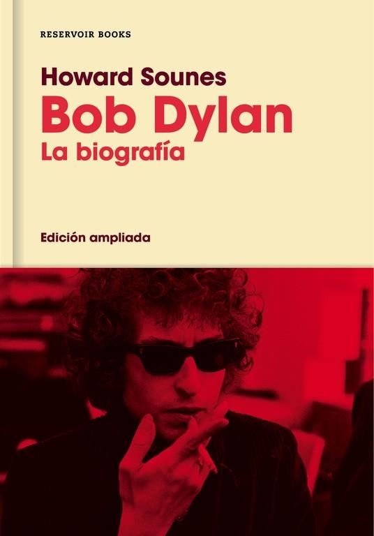 Bob Dylan (edición ampliada) | 9788416709588 | Sounes, Howard | Librería Castillón - Comprar libros online Aragón, Barbastro