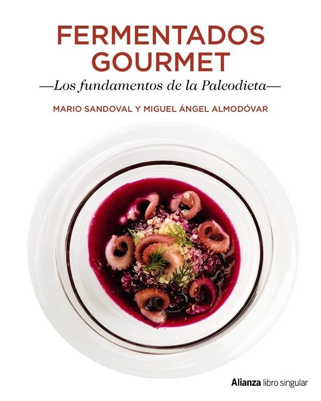 Fermentados Gourmet. Los fundamentos de la Paleodieta | 9788441538733 | Sandoval, Mario/Almodóvar, Miguel Ángel | Librería Castillón - Comprar libros online Aragón, Barbastro