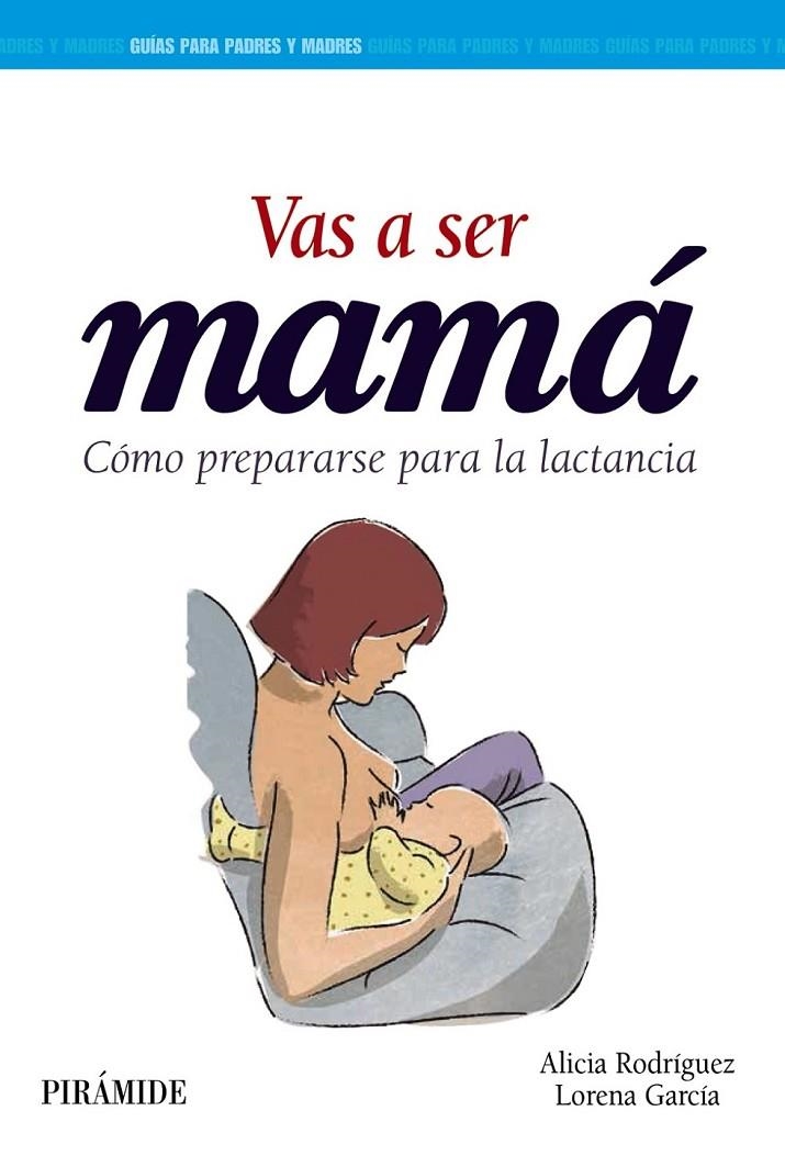 Vas a ser mamá | 9788436836615 | Rodríguez Torres, Alicia/García Esteban, Lorena | Librería Castillón - Comprar libros online Aragón, Barbastro