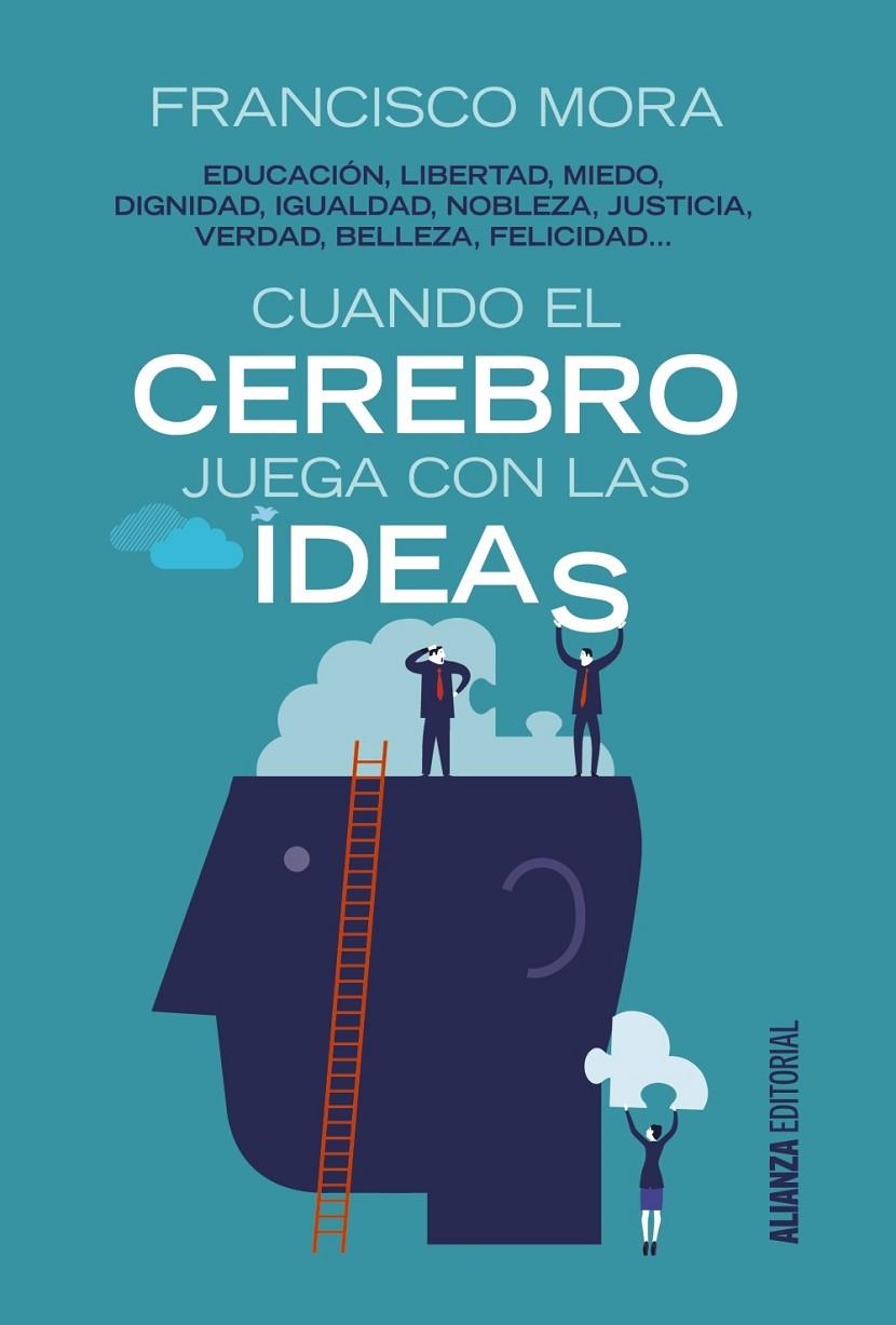 Cuando el cerebro juega con las ideas | 9788491045083 | Mora, Francisco | Librería Castillón - Comprar libros online Aragón, Barbastro