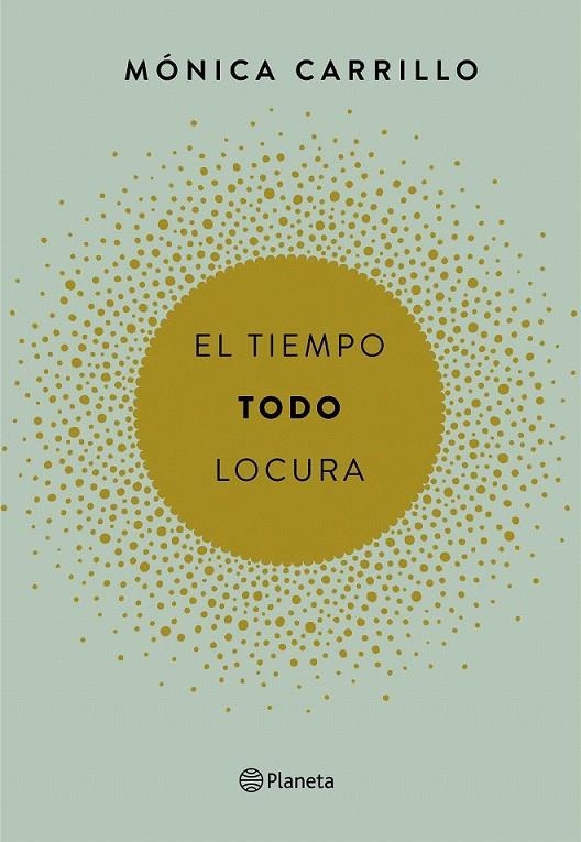 El tiempo. Todo. Locura | 9788408165200 | Carrillo, Mónica | Librería Castillón - Comprar libros online Aragón, Barbastro