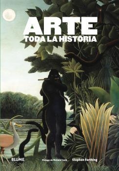 Arte. Toda la historia (2016) | 9788416138852 | Farthing, Stephen/Cork, Richard | Librería Castillón - Comprar libros online Aragón, Barbastro