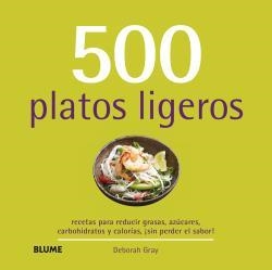 500 platos ligeros | 9788415317722 | Gray, Deborah/Dingmann, Emily | Librería Castillón - Comprar libros online Aragón, Barbastro