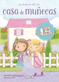 LA MAGIA DE LA CASA DE MUQECAS | 9788490374597 | MICHELLE TODD | Librería Castillón - Comprar libros online Aragón, Barbastro