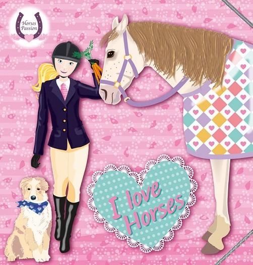 I LOVE HORSES (ROSA) | 9788490374252 | VV.AA. | Librería Castillón - Comprar libros online Aragón, Barbastro