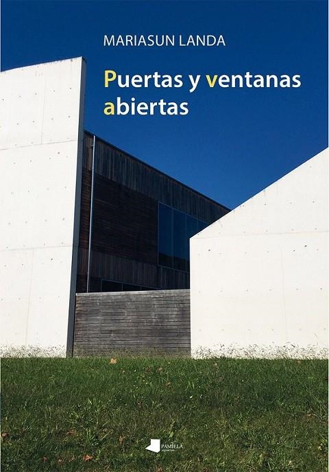 Puertas y ventanas abiertas | 9788476819654 | Landa Etxebeste, Mariasun | Librería Castillón - Comprar libros online Aragón, Barbastro