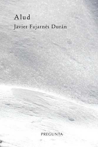 Alud | 9788494519567 | Fajarnés Durán, Javier | Librería Castillón - Comprar libros online Aragón, Barbastro