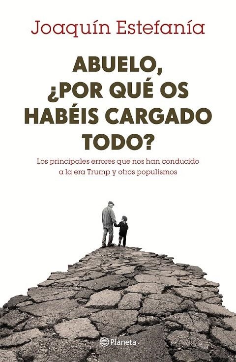 Abuelo, ¿por qué os habéis cargado todo? | 9788408167655 | Estefanía, Joaquín | Librería Castillón - Comprar libros online Aragón, Barbastro