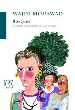 Bosques | 9788483673744 | Mouawad, Wajdi | Librería Castillón - Comprar libros online Aragón, Barbastro