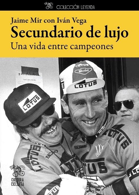 Secundario de lujo : Una vida entre campeones | 9788494352256 | Mir Ferri, Jaime; Vega García, Iván | Librería Castillón - Comprar libros online Aragón, Barbastro