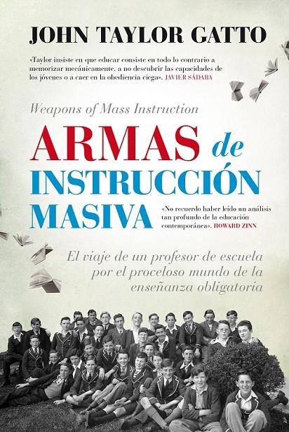 Armas de instrucción masiva | 9788416776443 | Taylor Gatto, John | Librería Castillón - Comprar libros online Aragón, Barbastro