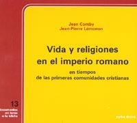 Vida y religiones en el Imperio romano en tiempos de las primeras comunidades ... | 9788471514752 | Comby, Jean y J. P. Lémonon | Librería Castillón - Comprar libros online Aragón, Barbastro