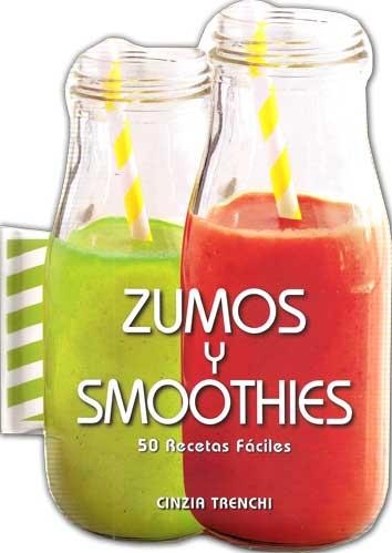 Zumos y Smoothies | 9788416279548 | Trenchi, Cinzia | Librería Castillón - Comprar libros online Aragón, Barbastro