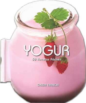 Yogur | 9788416279555 | Trenchi, Cinzia | Librería Castillón - Comprar libros online Aragón, Barbastro