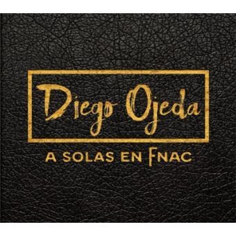 DIEGO OJEDA A SOLAS EN FNAC | 9788494639012 | Ojeda Sánchez, Diego | Librería Castillón - Comprar libros online Aragón, Barbastro