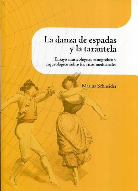 LA DANZA DE LAS ESPADAS Y LA TARANTELA | 9788499113890 | SCHNEIDER, MARIUS | Librería Castillón - Comprar libros online Aragón, Barbastro