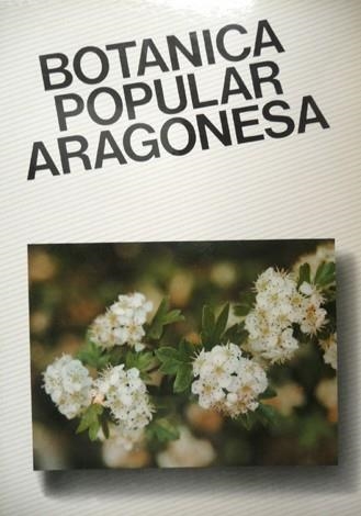 Botánica popular aragonesa | 9788477531845 | VV.AA. | Librería Castillón - Comprar libros online Aragón, Barbastro