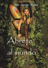 Ábrete al mundo | 9788494472831 | Lorente Moreno, Pilar | Librería Castillón - Comprar libros online Aragón, Barbastro