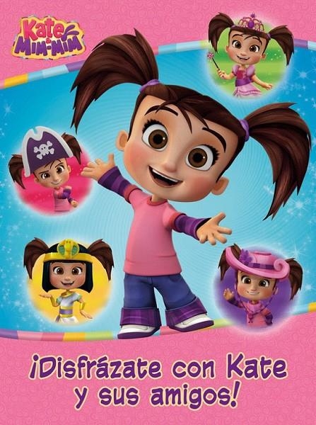 ¡Disfrázate con Kate y sus amigos! - Kate & Mim Mim. Actividades | 9788437201412 | VARIOS AUTORES | Librería Castillón - Comprar libros online Aragón, Barbastro