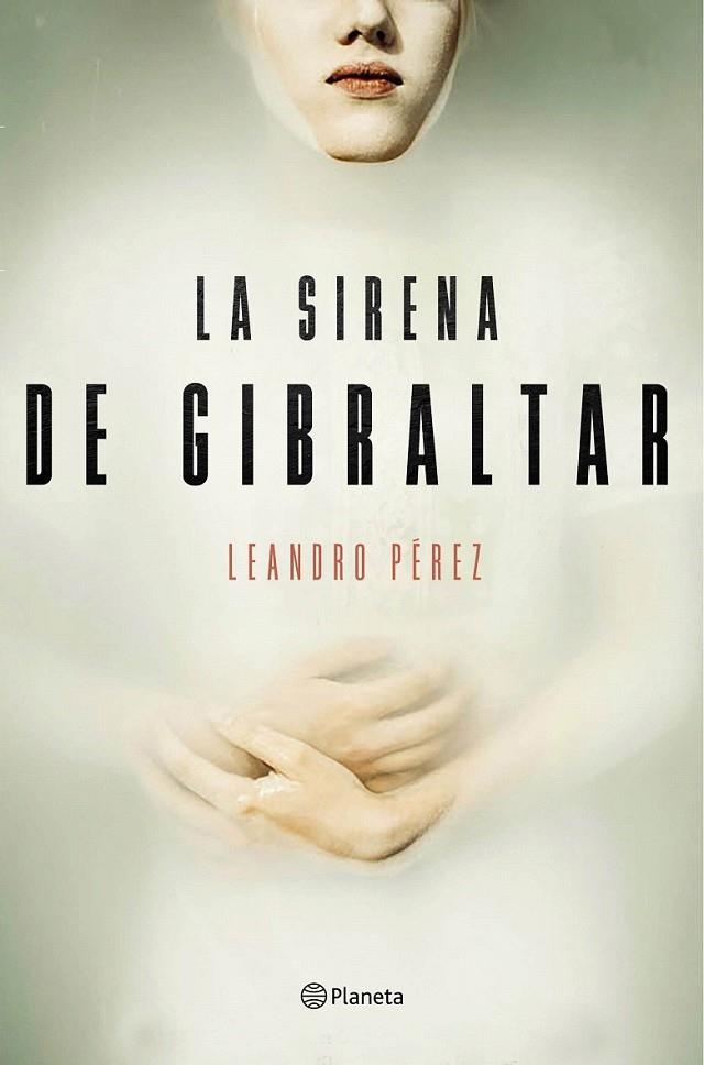 La sirena de Gibraltar | 9788408165132 | Pérez, Leandro | Librería Castillón - Comprar libros online Aragón, Barbastro