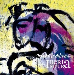 CD MOSICAIRES IBERIA IMPURA | 9999900008807 | MOSICAIRES; RONDA DE BOLTAÑA, KEPA JUNJERA; TITIRITEROS DE BINEFAR | Librería Castillón - Comprar libros online Aragón, Barbastro