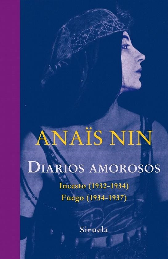 Diarios amorosos : Incesto (1932-1934) / Fuego (1934-1937) | 9788416964475 | Nin, Anaïs | Librería Castillón - Comprar libros online Aragón, Barbastro