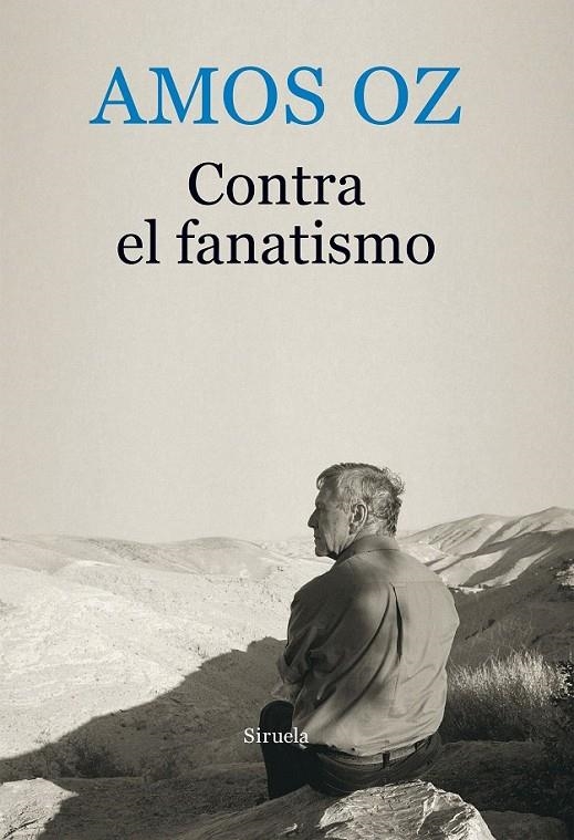 Contra el fanatismo | 9788416964246 | Oz, Amos | Librería Castillón - Comprar libros online Aragón, Barbastro