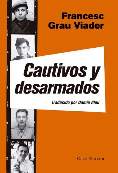 Cautivos y desarmados | 9788473292139 | Grau Viader, Francesc | Librería Castillón - Comprar libros online Aragón, Barbastro