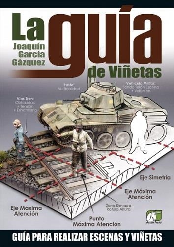 LA GUIA DE VIÑETAS - GUIA PARA REALIZAR ESCENAS Y VIÑETAS | 9788495464903 | GARCIA SANCHEZ, JOAQUIN | Librería Castillón - Comprar libros online Aragón, Barbastro